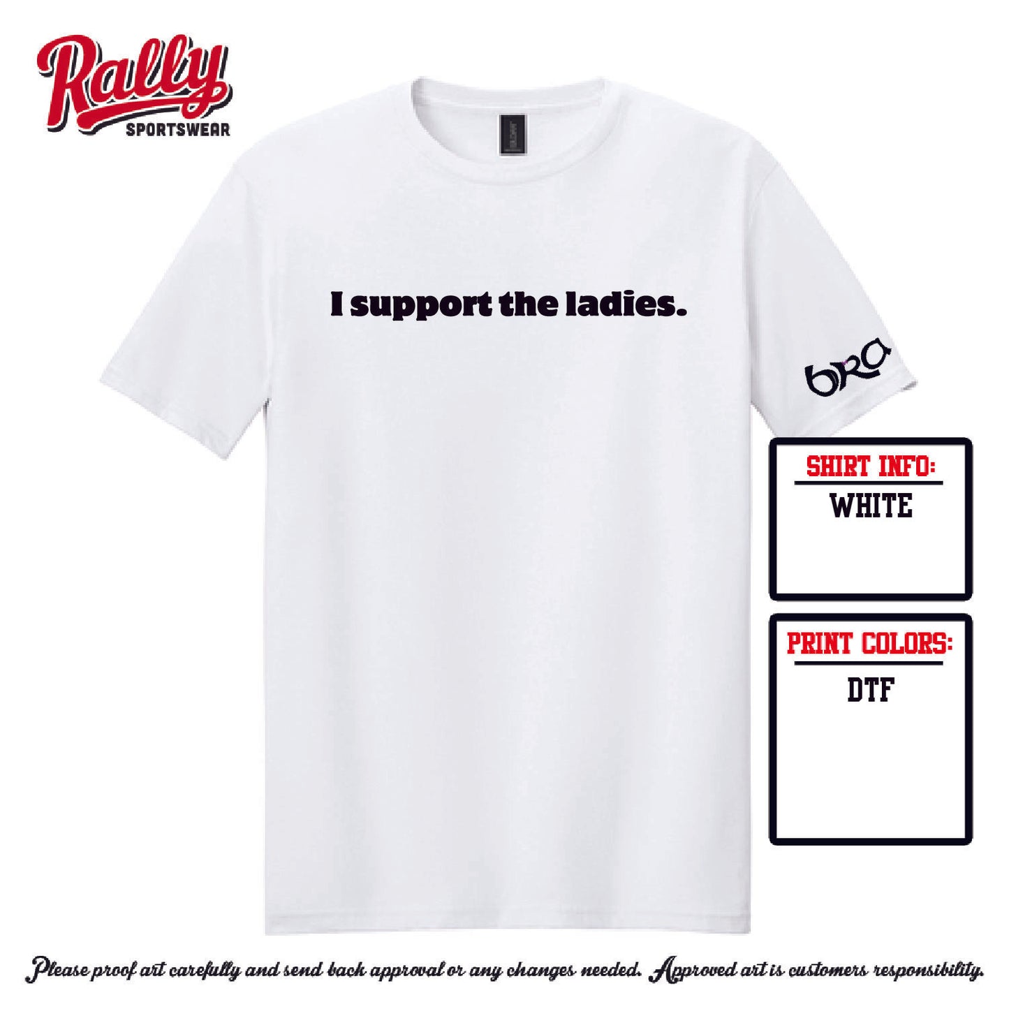 BRA25 - I Support The Ladies (Various Colors and Styles)