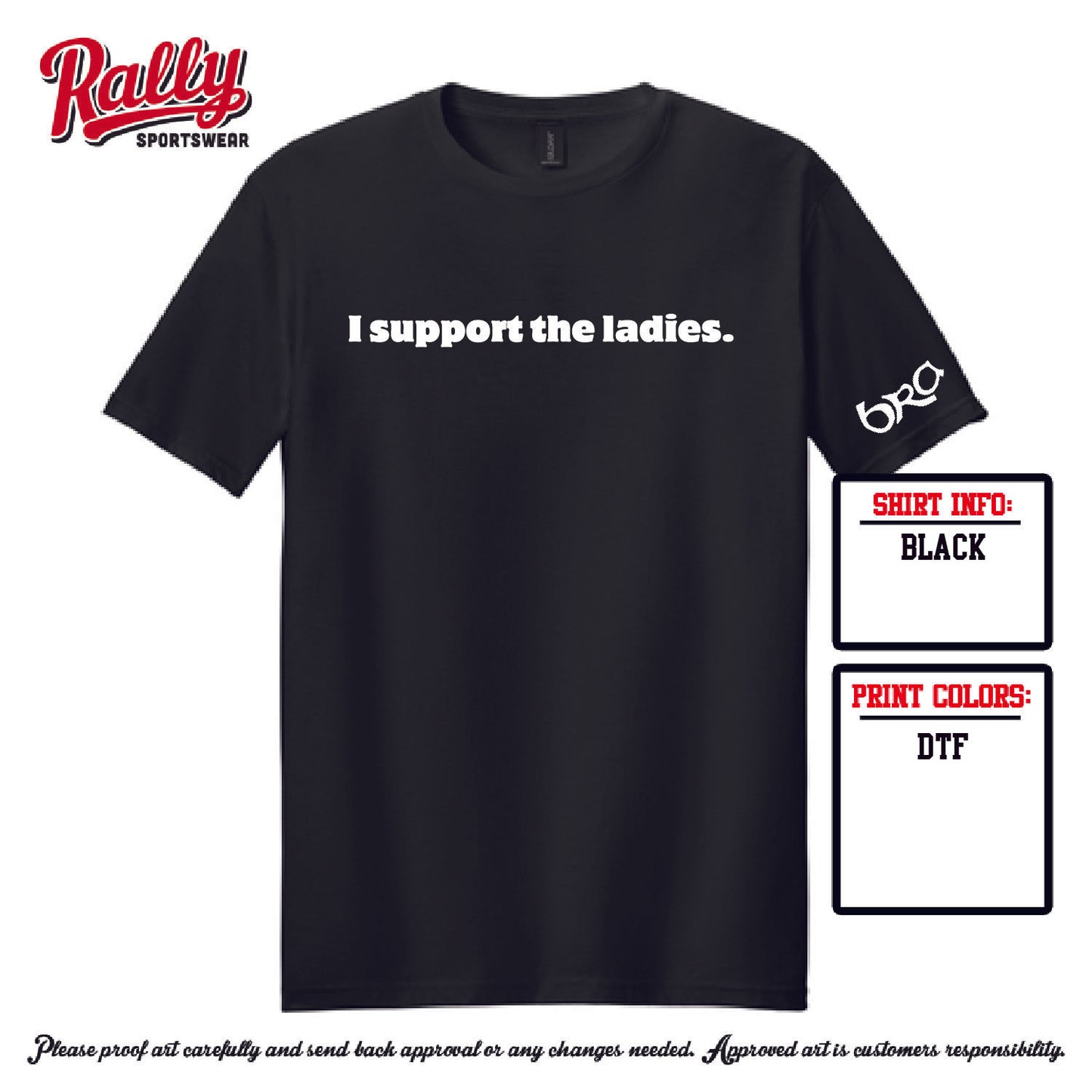BRA25 - I Support The Ladies (Various Colors and Styles)