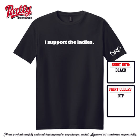 BRA25 - I Support The Ladies (Various Colors and Styles)